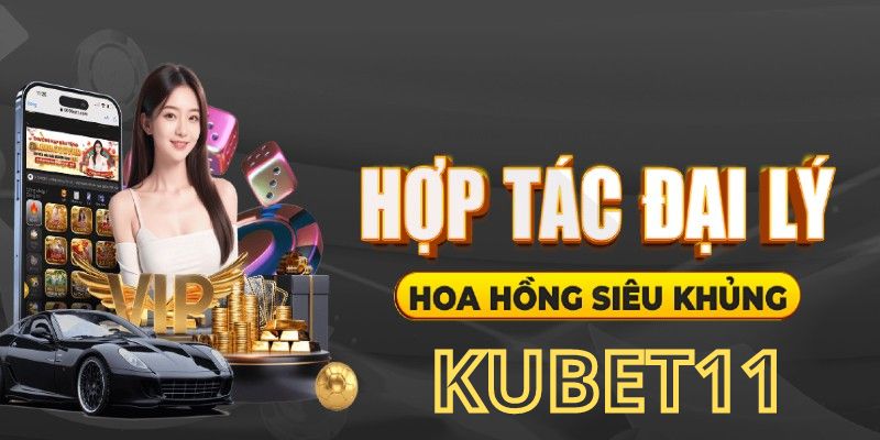 Hướng dẫn đăng ký làm đại lý Kubet11 đơn giản nhất