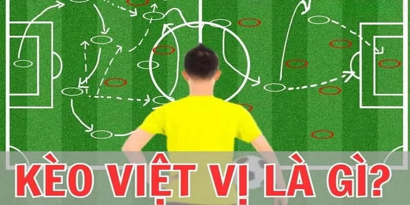 Kèo Việt Vị