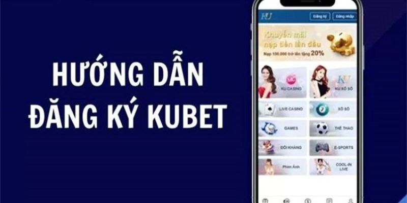 Ưu điểm khi thực hiện đăng ký Kubet11